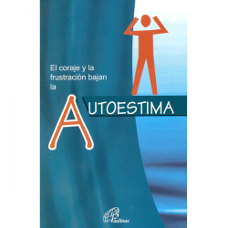 El Coraje y la frustracion bajan la Autoestima