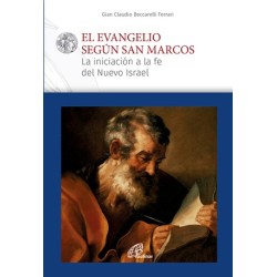 El Evangelio según san Marcos, la iniciación a la fe del nuevo Israel