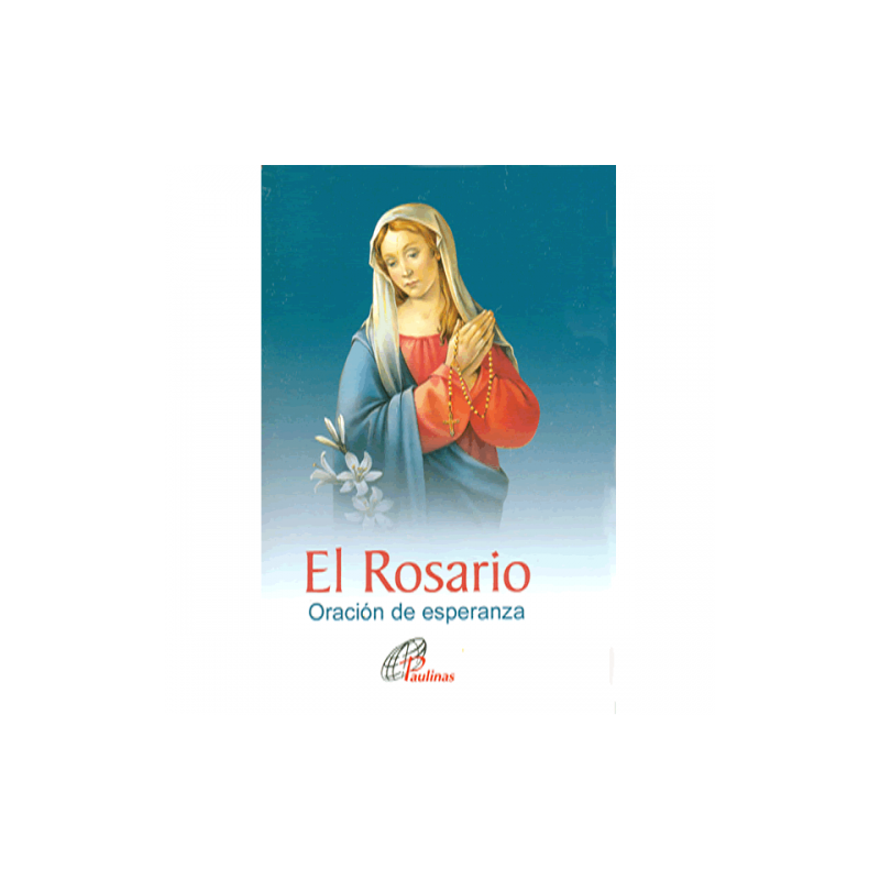 El Rosario, Oración de esperanza