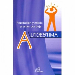 Frustración y miedo al amor por baja autoestima