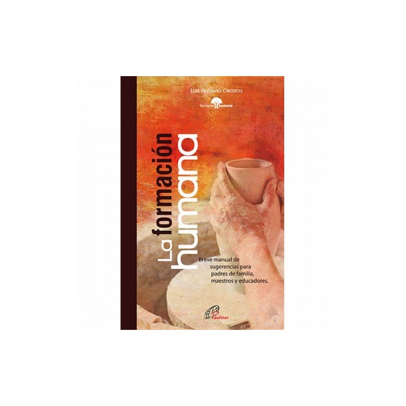 La Formacion humana. Breve manual