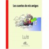 Los cuentos de mis amigos, Luis