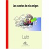 Los cuentos de mis amigos, Luis