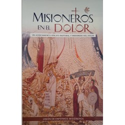 Misioneros en el dolor, un acercamiento bíblico-Pastoral y misionero del dolor