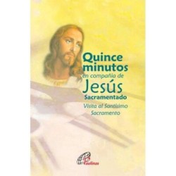 Quince minutos en la compañia de Jesus Sacramentado