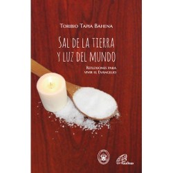 Sal de la tierra y luz del mundo, refelxiones para vivir el Evangelio