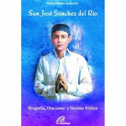 San Jose Sanchez del Rio Biografia, Oraciones y novena biblica