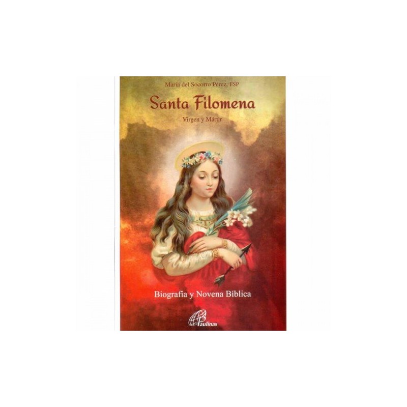 Santa Filomena Virgen y Martir Biografia