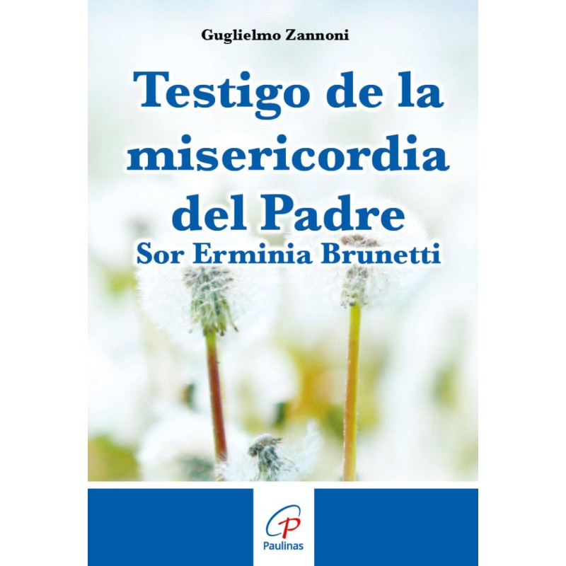 Testigo de la Misericordia del Padre / Sor Erminia Brunetti